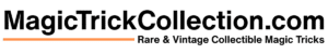 MagicTrickCollection.com Rare & Vintage Collectible Magic Tricks