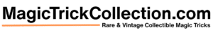 MagicTrickCollection.com Rare & Vintage Collectible Magic Tricks