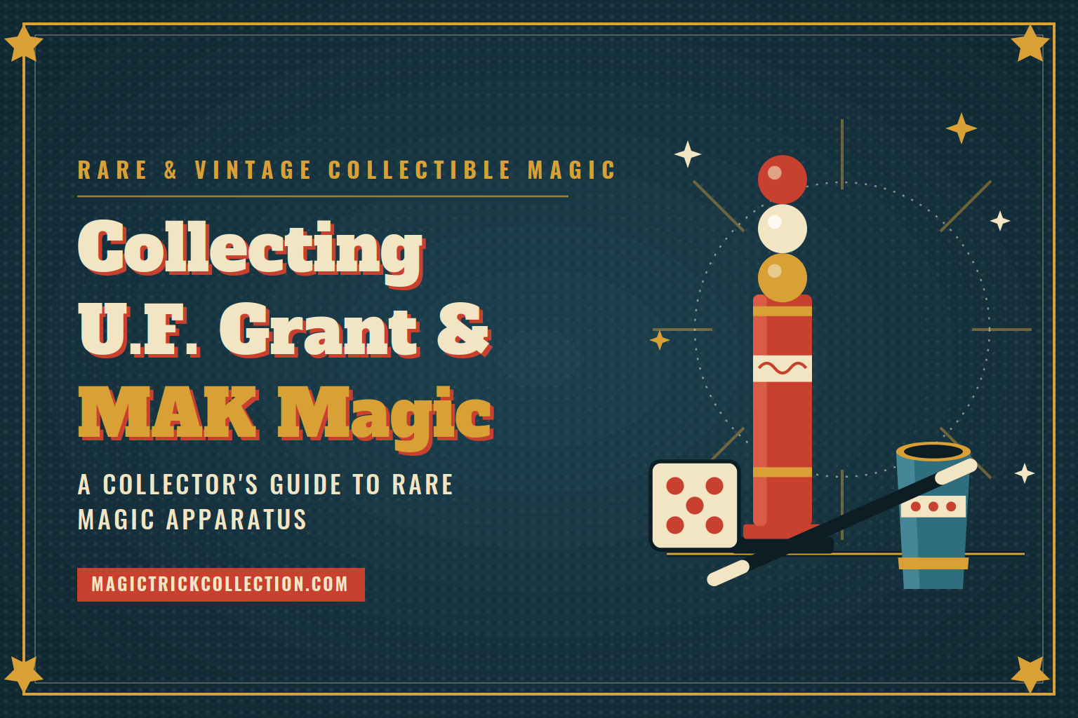 Collecting u F Grant and mak magic rare vintage magic apparatus | magic trick collection