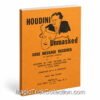 HOUDINI UNMASKED By Beatrice Houdini (Bess), created a secret code phrase to test whether genuine communication from the afterlife was possible.