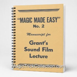 U.F. Grant's Magic Made Easy was a sound film lecture used to teach a variety of practical, visual, and simple magic tricks accompanied by printed manuscript.