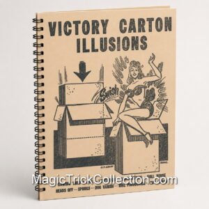 Victory Carton Illusions by UF Grant is a manuscript that teaches how to build and perform inexpensive stage illusions using cardboard cartons.